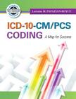 ICD-10-CM/PCS Coding: A Map for Success By Lorraine Papazian-Boyce Cover Image