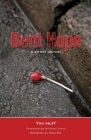 Bent Hope: A Street Journal By Tim J. Huff, Michael Frost (Foreword by) Cover Image