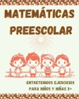 Matemáticas Preescolar: Libro de matemáticas con actividades para preescolares 3+ By Karlo Mágico Cover Image