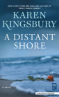 A Distant Shore (Baxter Family) By Karen Kingsbury Cover Image