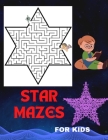 Star Mazes for Kids: Mazes Activity Book For Kids, Fun And Challenging By Michelle Hamdan Cover Image
