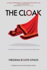The Cloak: An inspirational account of personal transformation By Virginia Routh Lynch Cover Image