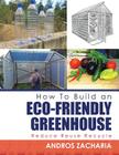 How To Build an Eco-Friendly Greenhouse: Reduce Reuse Recycle Cover Image