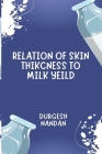 Relation of Skin Thickness to Milk Yeild By Durgesh Nandan Cover Image