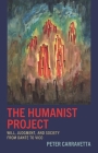 The Humanist Project: Will, Judgment, and Society from Dante to Vico By Peter Carravetta Cover Image