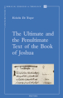 The Ultimate and the Penultimate Text of the Book of Joshua By K. de Troyer Cover Image