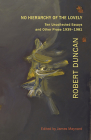 No Hierarchy of the Lovely: Ten Uncollected Essays and Other Prose 1939-1981 By Robert Duncan, James Maynard (Editor) Cover Image