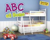 ABCs at Home (Everyday Alphabet) By Daniel Nunn Cover Image