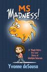 MS Madness By Yvonne Desousa Cover Image