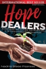 Hope Dealers: El llamado, las luchas, los avances, y la comunidad de creyentes By Nadine Blase Psareas, Adalberto Ruiz Gutierrez (Translator) Cover Image