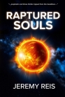 Raptured Souls: The Dawn of Tribulation By Jeremy Reis Cover Image