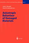 Anisotropic Behaviour of Damaged Materials (Lecture Notes in Applied and Computational Mechanics #9) By Jacek J. Skrzypek (Editor), Artur W. Ganczarski (Editor) Cover Image