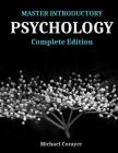 Master Introductory Psychology: Complete Edition By Michael Corayer Cover Image