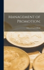 Management of Promotion; By Edward Loren Brink Cover Image