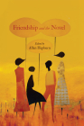Friendship and the Novel Cover Image