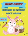 Happy easter workbook of patterns pencil control: Lines, Shapes, Numbers and more Ages 3+: A Beginner Kids Tracing Workbook for Toddlers, Preschool, P By Fun Learning Sm Kids Cover Image