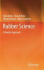 Rubber Science: A Modern Approach Cover Image