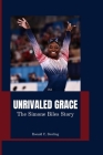 Unrivaled Grace: The Simone Biles Story Cover Image