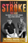 Dear Stroke, You Suck: The Journey of A Fitness Trainer and Stroke Survivor By Tracy L. Markley Cover Image