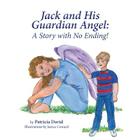 Jack and His Guardian Angel: A Story with No Ending! By Patricia David, Janice Coward (Illustrator) Cover Image