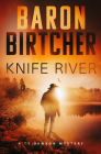 Knife River (The Ty Dawson Mysteries) By Baron Birtcher Cover Image