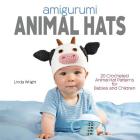 Amigurumi Animal Hats: 20 Crocheted Animal Hat Patterns for Babies and Children Cover Image