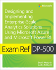 Exam Ref Dp-500 Designing and Implementing Enterprise-Scale Analytics Solutions Using Microsoft Azure and Microsoft Power Bi Cover Image