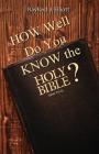 How Well Do You Know the Holy Bible?: Bible Trivia By Rayford Jones Elliott Cover Image