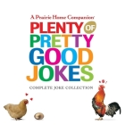 Plenty of Pretty Good Jokes By Garrison Keillor, Garrison Keillor (Interviewer), Roy Blount (Read by) Cover Image