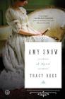 Amy Snow: A Novel By Tracy Rees Cover Image