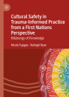 Cultural Safety in Trauma-Informed Practice from a First Nations Perspective: Billabongs of Knowledge Cover Image