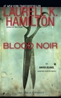 Blood Noir: An Anita Blake, Vampire Hunter Novel By Laurell K. Hamilton Cover Image