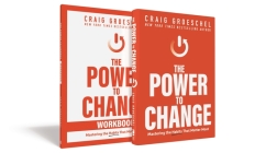 The Power to Change Book with Workbook: Mastering the Habits That Matter Most By Craig Groeschel Cover Image