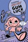 The Gumazing Gum Girl! Gum Luck Cover Image