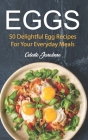 Eggs: 50 Delightful Egg Recipes By Celeste Jarabese Cover Image