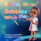 Come Blow Bubbles With Me By Ananta Mohanta (Illustrator), Genesis R. Wilder Cover Image