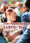 Your Rights as an LGBTQ+ Teen (Lgbtq+ Guide to Beating Bullying) Cover Image