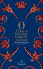 A Day at Château de Chantilly: The Estate and Gardens of the Duke of Aumale By Adrien Goetz, Mathieu Deldicque, Bruno Ehrs (Photographs by) Cover Image