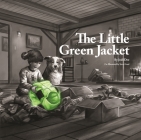 The Little Green Jacket By Jodi Dee, Steve Goad (Illustrator) Cover Image