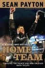 Home Team: Coaching the Saints and New Orleans Back to Life Cover Image