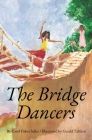 The Bridge Dancers By Carol F. Saller, Gerald Talifero (Illustrator) Cover Image