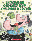There Was an Old Lady Who Swallowed a Clover! By Lucille Colandro Cover Image