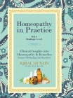 Homeopathy in Practice: Clinical Insights into Homeopathy and Remedies (Vol 1) By Iqbal Husain Cover Image