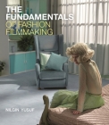 The Fundamentals of Fashion Filmmaking By Nilgin Yusuf Cover Image
