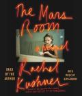 The Mars Room: A Novel By Rachel Kushner, Rachel Kushner (Read by) Cover Image