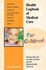 Health Logbook of Medical Care for Children By John E. Liljestrand Cover Image