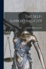 The Self-supporting City By Gilbert Milligan Tucker Cover Image
