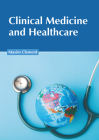 Clinical Medicine and Healthcare By Maxim Clement (Editor) Cover Image