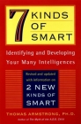 Seven Kinds of Smart: Identifying and Developing Your Multiple Intelligences By Thomas Armstrong Cover Image
