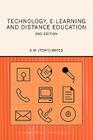 Technology, e-learning and Distance Education (Routledge Studies in Distance Education) By Bates Cover Image